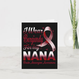 Ich trage Burgund für mein Nana-Gehirn Aneurysma A Karte