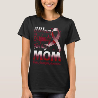Ich trage Burgund für meine Mama Gehirnaneurysma A T-Shirt