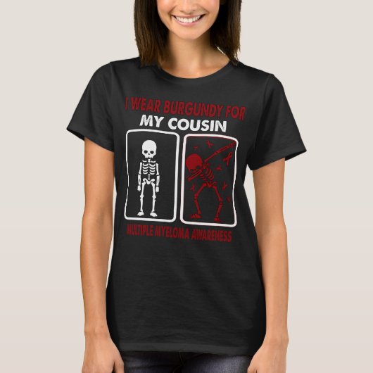 Ich trage Burgund für meinen Cousin MULTIPLE MYELO T-Shirt (Vorderseite)