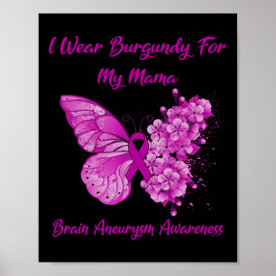 Ich trage Burgunderrot für meine Mama Gehirnaneury Poster