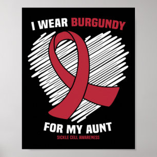 Ich trage Burgunderrot für meine Tante Sickle Cell Poster