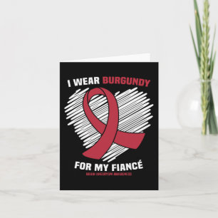 Ich trage Burgundy für meine Verlobte Brain Aneury Karte