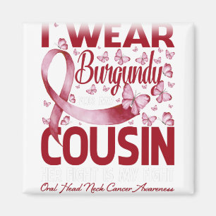 Ich trage Burgundy für meinen Cousin Oral Head Nec Magnet