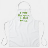 Ich trage die Schürze in diesem Haus - Funny Apron (Vorderseite)