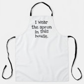 Ich trage die Schürze in diesem Haus - Funny Apron (Vorderseite)