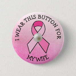 Ich trage dies für meine Ehefrau Pink Breast Cance Button