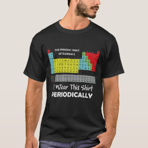 Ich trage dieses Shirt periodisch Lustige Chemie