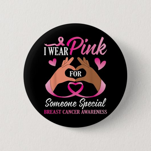 Ich trage ein pinkfarbenes Brustkrebs-Bewusstsein Button (Vorderseite)