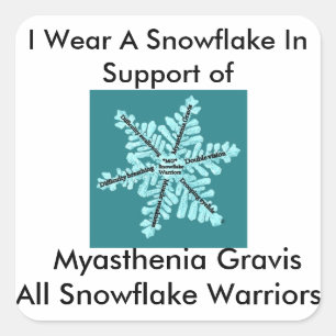 Ich trage eine Schneeflocke/Myasthenia Gravis Bewu Quadratischer Aufkleber