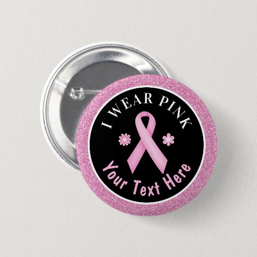 Ich trage einen rosa Glitzer für Brustkrebs Button (Vorne & Hinten)
