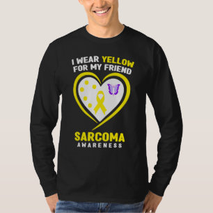 Ich trage Gelb für mein Freund Sarcoma Bewusstsein T-Shirt