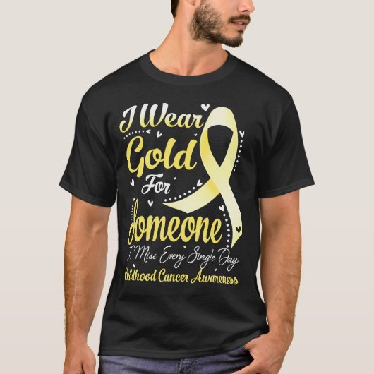 Ich trage Gold für Jemand KINDHOOD KREBS Bewusstse T-Shirt (Vorderseite)