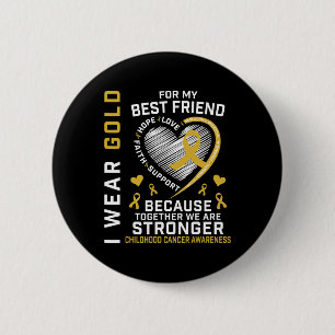 Ich trage Gold für mein bester Freund Kinderkrebs Button
