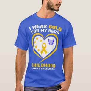 Ich trage Gold für mein Hero-Kindheitskrebs-Bewuss T-Shirt