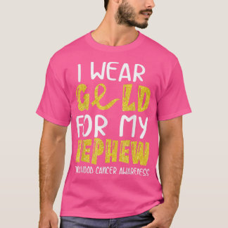 Ich trage Gold für mein Nephew-Kinderkrebs-Bewusst T-Shirt