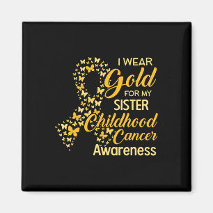 Ich trage Gold für meine Schwester Children Cancer Magnet
