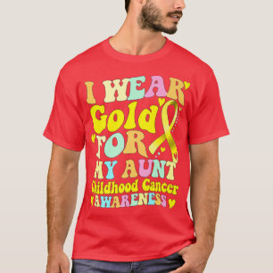 Ich trage Gold für meine Tante Krebsbewusstsein im T-Shirt
