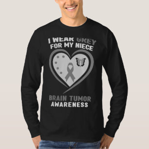 Ich trage Grau für mein Nichte Hirntumorbewusstsei T-Shirt