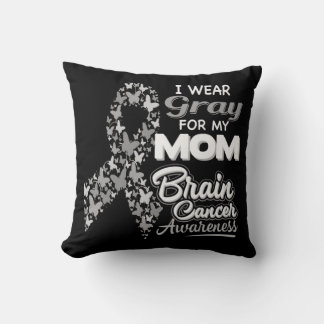 Ich trage Grau für meine Mama Hirnkrebs-Bewusstsei Kissen