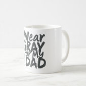 Ich trage Grau für meinen Vater Kaffeetasse (VorderseiteRechts)