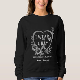 Ich trage Grau für Parkinson's Bewusstseinswarter Sweatshirt
