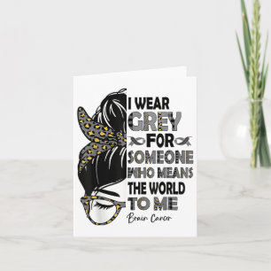 Ich trage Gray Ribbon Messy Bun Brain Cancer Aware Karte