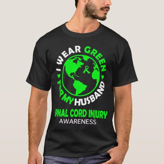 Ich trage GREEN für meine HUSBAND SPINAL CORD INJU T-Shirt (Vorderseite)