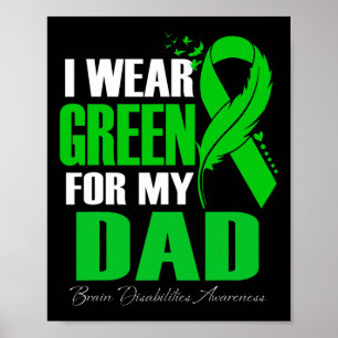 Ich trage Green für meinen Vater Gehirnbehinderung Poster