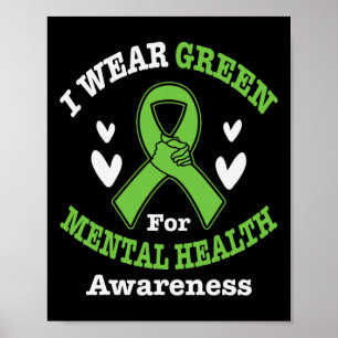 Ich trage Green für Mental Health Awareness Monat  Poster