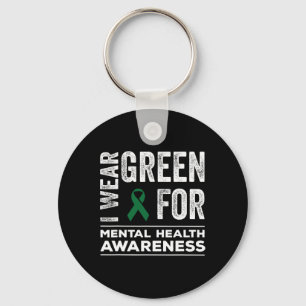 Ich trage Green für Mental Health Awareness Monat  Schlüsselanhänger
