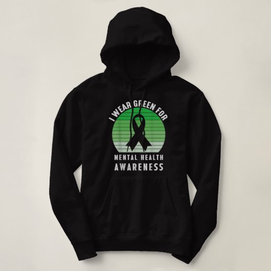 Ich trage Grün für das Bewusstsein für psychische Hoodie (Design vorne)