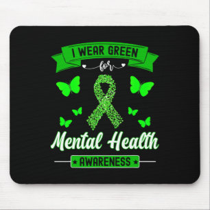 Ich trage Grün für das Bewusstsein für psychische Mousepad
