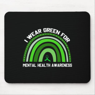 Ich trage Grün für das Bewusstsein für psychische Mousepad