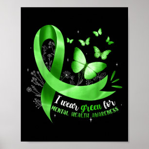 Ich trage Grün für das Bewusstsein für psychische Poster