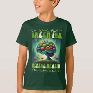 Ich trage Grün für das Bewusstsein für psychische  T-Shirt