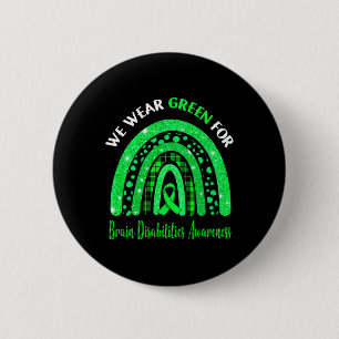 Ich trage Grün für das Bewusstsein von Gehirnbehin Button