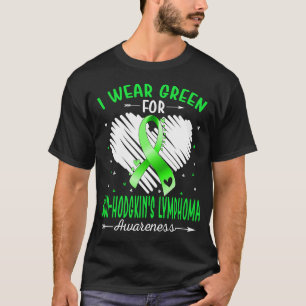 Ich trage Grün für das LYMPHOMA-Bewusstsein von NO T-Shirt