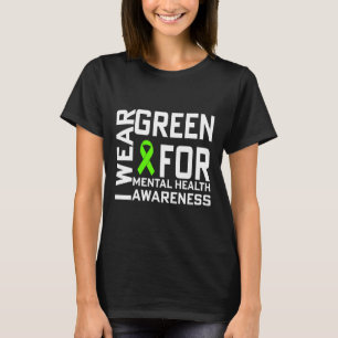 Ich trage Grün für den Monat der Bewusstseinsbildu T-Shirt