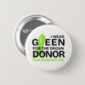 Ich trage Grün für den Spender, der mein Leben ger Button (Vorne & Hinten)