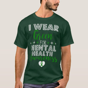 Ich trage Grün für die Unterstützung der psychisch T-Shirt