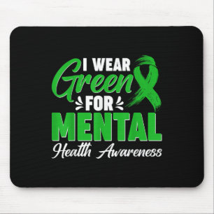 Ich trage Grün für Gehirnkrankheiten bei psychisch Mousepad