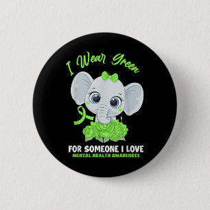 Ich trage Grün für jemanden, den ich Liebe Psychis Button
