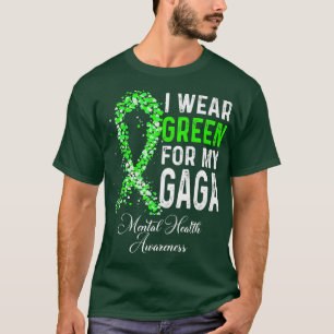 Ich trage Grün für mein Gaga-Bewusstsein für psych T-Shirt