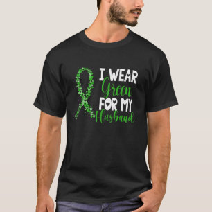 Ich trage Grün für mein männliches Leberkrebsbewus T-Shirt