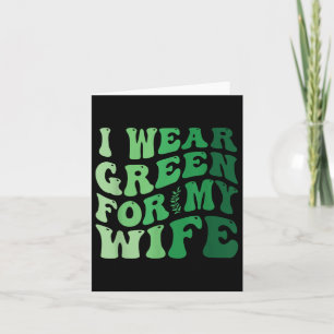 Ich trage Grün für meine Ehefrau Mental Health Awa Karte