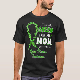 Ich trage Grün für meine Mama, die durch die grüne T-Shirt