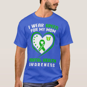Ich trage Grün für meine Mama Mental Health Awaren T-Shirt