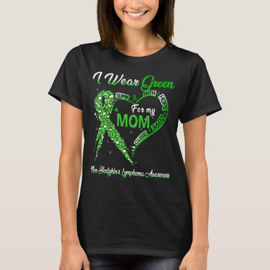 Ich trage Grün für meine Mama Non-Hodgkin-Lymphom T-Shirt (Vorderseite)
