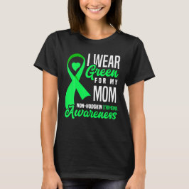 Ich trage Grün für meine Mama Non-Hodgkin-Lymphom- T-Shirt