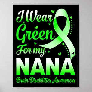 Ich trage Grün für meine Nana Brain Disabilities A Poster